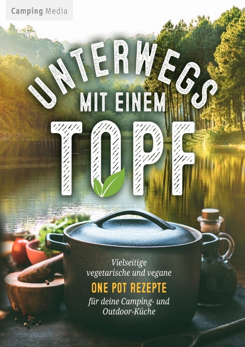 Unterwegs mit einem Topf - Camping Media