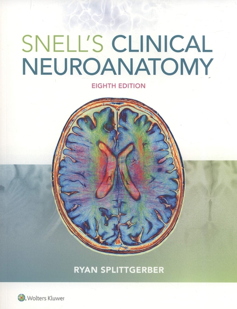 Snell's Clinical Neuroanatomy - Ryan Splittgerber