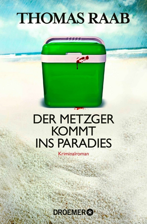 Der Metzger kommt ins Paradies - Thomas Raab