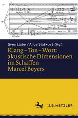 Klang &ndash; Ton &ndash; Wort: akustische Dimensionen im Schaffen Marcel Beyers - 