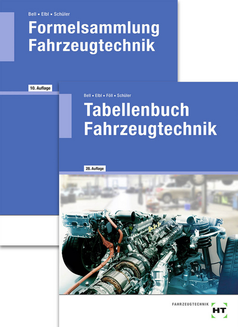 Paketangebot Tabellenbuch Fahrzeugtechnik und Formelsammlung Fahrzeugtechnik - Wilhelm Sch&uuml;ler, Werner F&ouml;ll, Helmut Elbl, Marco Bell
