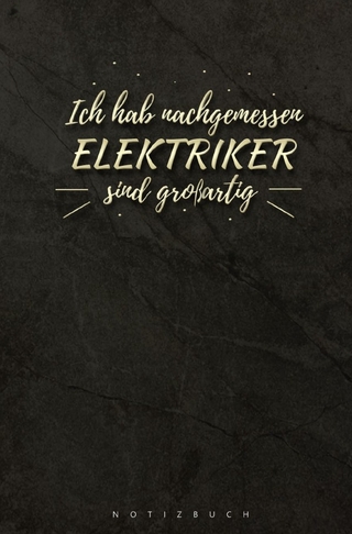 Notizbuch für Elektriker Ich habe nachgemessen Elektriker sind großartig