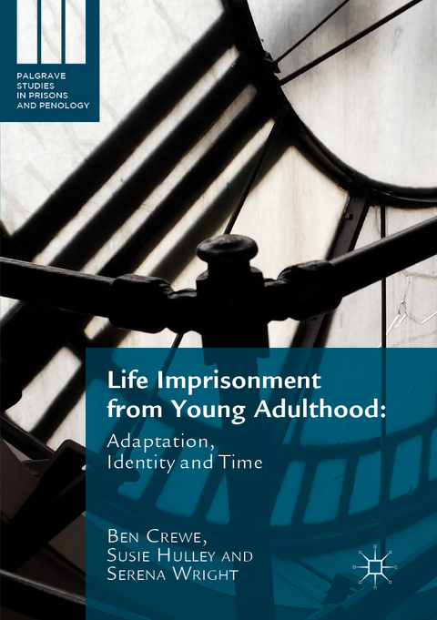 Life Imprisonment from Young Adulthood - Ben Crewe, Susie Hulley, Serena Wright