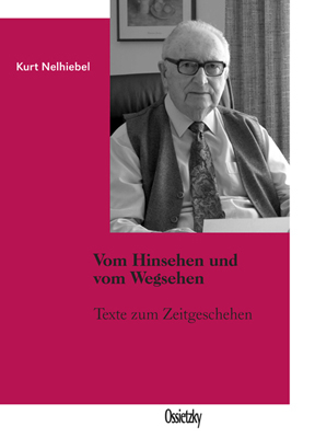 Vom Hinsehen und Wegsehen - Kurt Nelhiebel
