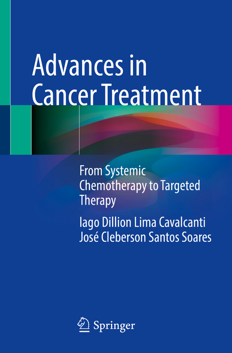 Advances in Cancer Treatment - Iago Dillion Lima Cavalcanti, Jos&eacute; Cleberson Santos Soares
