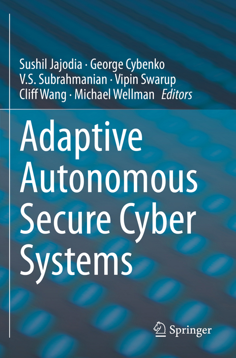 Adaptive Autonomous Secure Cyber Systems - 