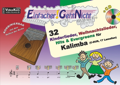 Einfacher!-Geht-Nicht: 32 Kinderlieder, Weihnachtslieder, Hits & Evergreens f&uuml;r Kalimba (C-DUR, 17 Lamellen) mit CD - Martin Leuchtner, Bruno Waizmann