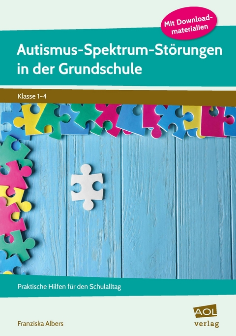 Autismus-Spektrum-St&ouml;rungen in der Grundschule - Franziska Albers