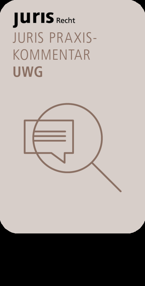 juris PraxisKommentar UWG - Gesetz gegen den unlauteren Wettbewerb