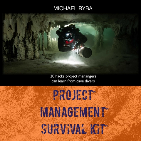 Project Management Survival Kit - Michael Ryba