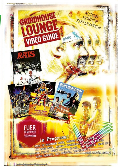Grindhouse Lounge: Video Guide - Band 4 - Euer Filmf&uuml;hrer durch den Videowahnsinn / Mit den Reviews zu Todesparty 2, The Hidden, Back in Action, Blast Heroes, House 3 und vielen mehr! - Andreas Port