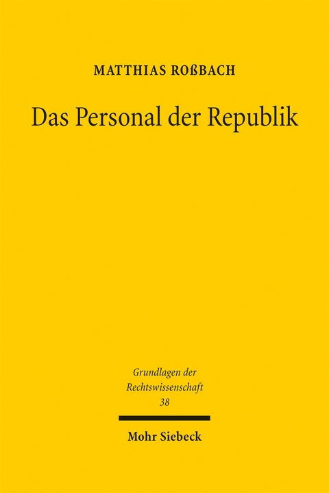 Das Personal der Republik - Matthias Roßbach