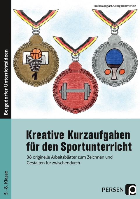 Kreative Kurzaufgaben f&uuml;r den Sportunterricht - Barbara Jaglarz, Georg Bemmerlein