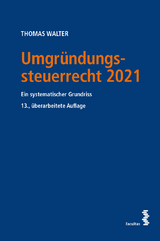 Umgründungssteuerrecht 2021 - Walter, Thomas