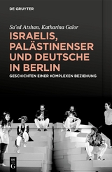 Israelis, Pal&auml;stinenser und Deutsche in Berlin - Sa&rsquo;ed Atshan, Katharina Galor