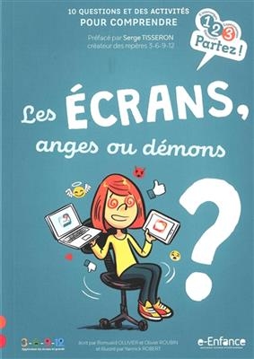 Les ecrans, anges ou demons ?