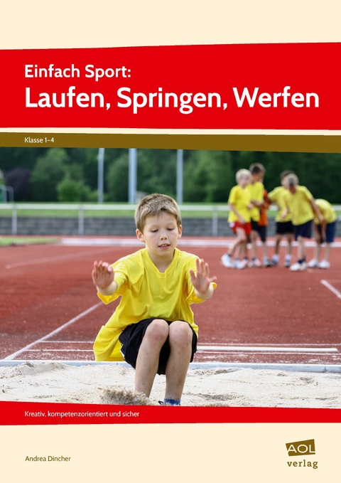 Einfach Sport: Laufen, Springen, Werfen - Andrea Dincher