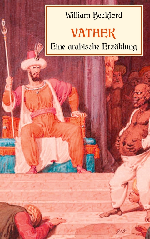 Vathek, eine arabische Erz&auml;hlung - William Beckford