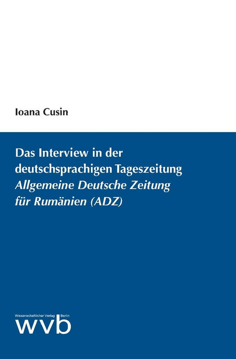 Das Interview in der deutschsprachigen Tageszeitung Allgemeine Deutsche Zeitung f&uuml;r Rum&auml;nien (ADZ) - Ioana Cusin