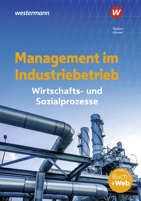 Management im Industriebetrieb - Peter K&ouml;rner, Rolf-G&uuml;nther Nolden