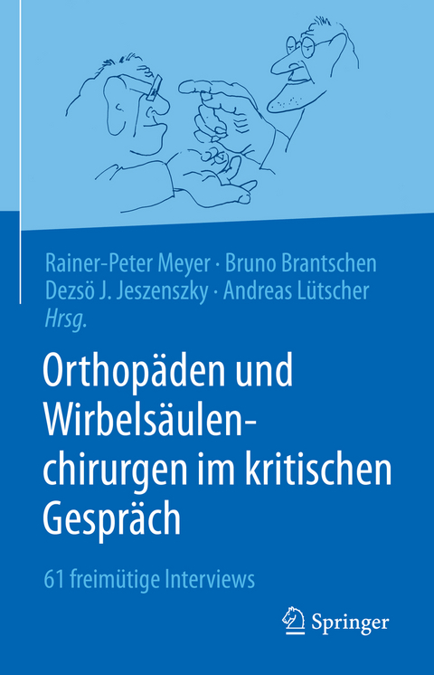 Orthop&auml;den und Wirbels&auml;ulenchirurgen im kritischen Gespr&auml;ch - 