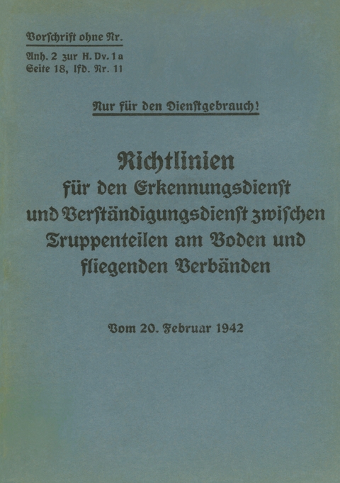Merkblatt 18/11 - Richtlinien f&uuml;r den Erkennungsdienst und Verst&auml;ndigungsdienst zwischen Truppenteilen am Boden und fliegenden Verb&auml;nden - 
