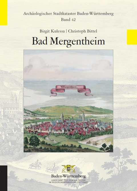 Arch&auml;ologischer Stadtkataster Baden-W&uuml;rttemberg / Bad Mergentheim - Birgit Kulessa, Christoph Bittel