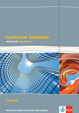Lambacher Schweizer Mathematik Berufliches Gymnasium Eingangsklasse. Ausgabe Baden-Württemberg