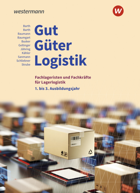 Gut - G&uuml;ter - Logistik: Fachlageristen und Fachkr&auml;fte f&uuml;r Lagerlogistik - Inka Schliebner, Volker Barth, J&ouml;rg Strube, Axel J&auml;hring, Werena Busker, Kay Sanmann, Volker K&auml;hler, Gerd Baumann, Alfred Geltinger, Michael Baumgart, Dominik Barth