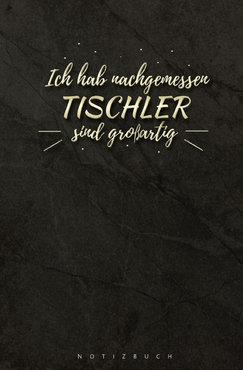 Notizbuch f&uuml;r Tischler - Magdalena Paul