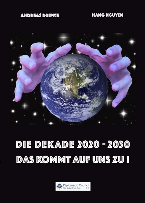 Die Dekade 2020-2030 - Andreas Dripke, Hang Nguyen
