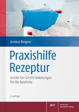 Praxishilfe Rezeptur - Bergner, Annina