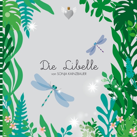 Die Libelle - Sonja Kainzbauer