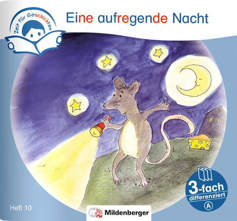 Zeit f&uuml;r Geschichten &ndash; 3-fach differenziert, Heft 10: Eine aufregende Nacht &ndash; A - Bettina Erdmann