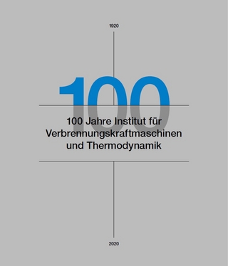 100 Jahre Institut für Verbrennungskraftmaschinen und Thermodynamik