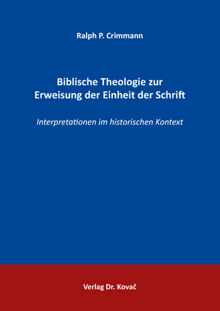 Biblische Theologie zur Erweisung der Einheit der Schrift