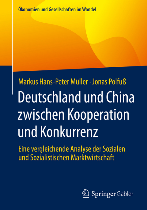 Deutschland und China zwischen Kooperation und Konkurrenz - Markus Hans-Peter M&uuml;ller, Jonas Polfu&szlig;