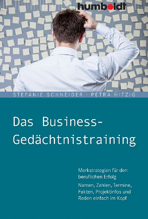Das Business-Ged&auml;chtnistraining - Stefanie Schneider, Petra Hitzig