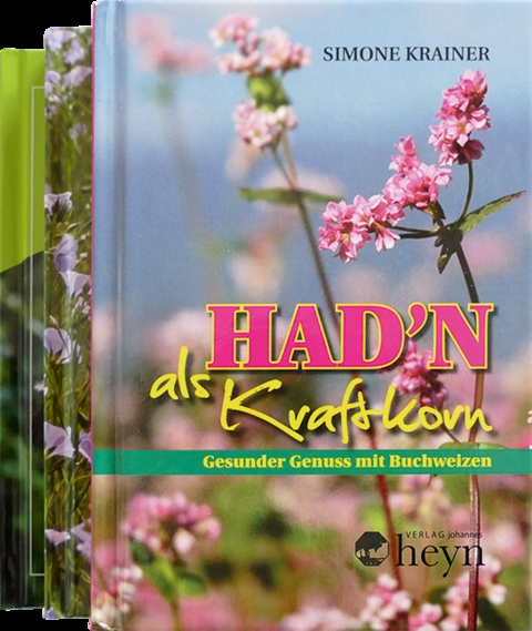 Dreierlei Gesundes: Lein&ouml;l, Kr&auml;uter, Buchweizen - Josef Horner, Barbara Knappinger, Simone Krainer
