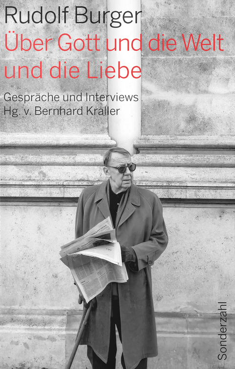&Uuml;ber Gott und die Welt und die Liebe - Rudolf Burger