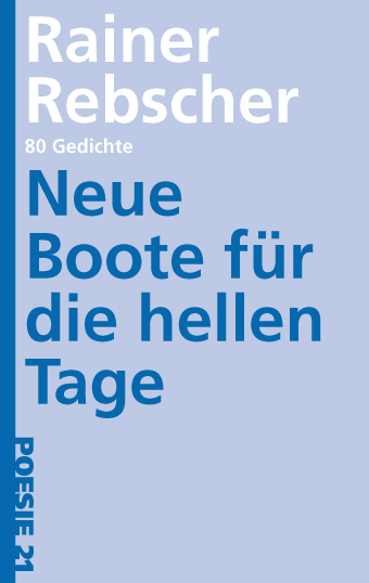 Neue Boote f&uuml;r die hellen Tage - Rainer Rebscher