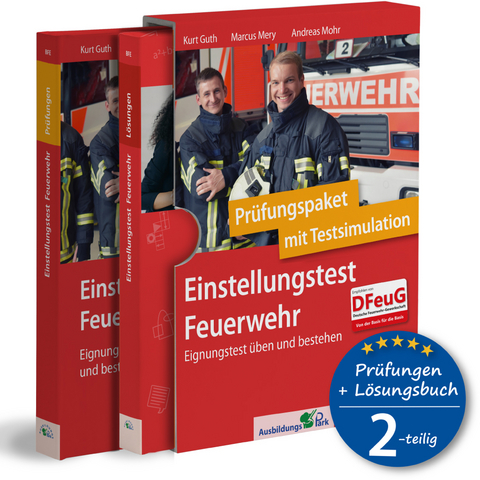 Einstellungstest Feuerwehr - Kurt Guth, Marcus Mery, Andreas Mohr