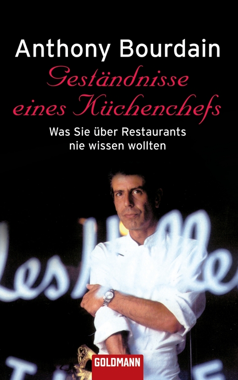 Gest&auml;ndnisse eines K&uuml;chenchefs - Anthony Bourdain