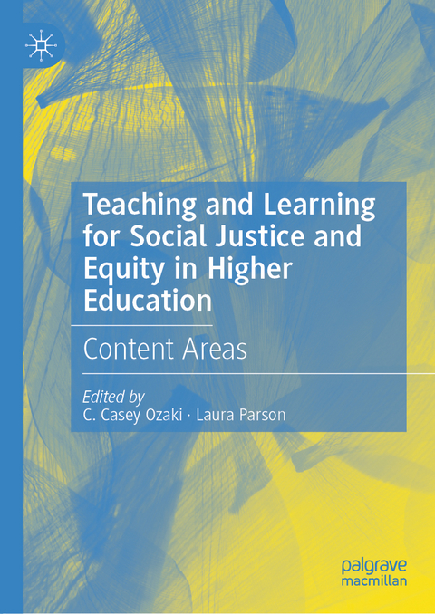 Teaching and Learning for Social Justice and Equity in Higher Education - 