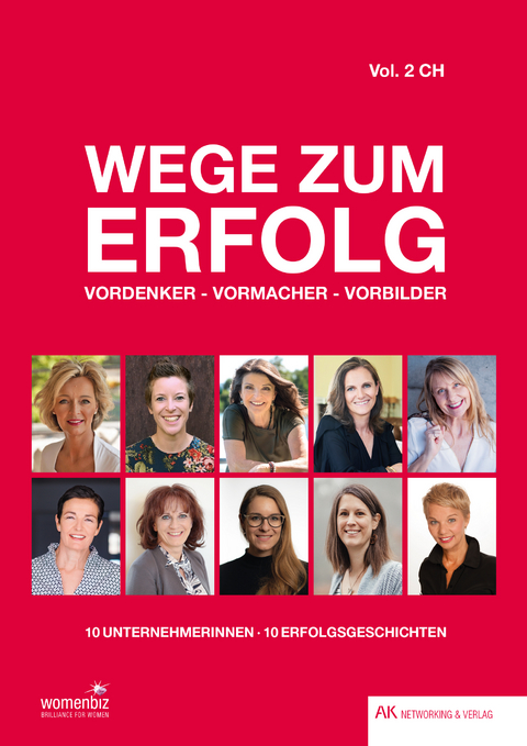 Wege zum Erfolg - Vol. 2 CH - Silke Sch&auml;fer, Antonia Steiner, Sandra Gschwend, Ursula Rothenfluh, Raffaella Iten Metzger, Rita Fasel, Irene Leu, Eliane Roux, Yasmin F&auml;ssler, Yvette Reinberger