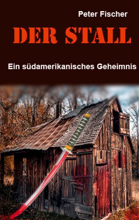 Der Stall - Peter S. Fischer