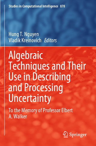Algebraic Techniques and Their Use in Describing and Processing Uncertainty