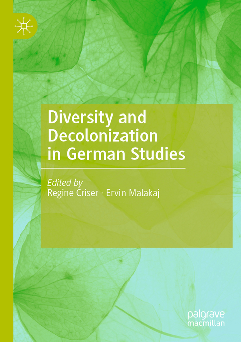 Diversity and Decolonization in German Studies - 