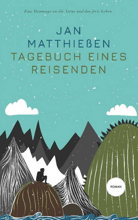 Tagebuch eines Reisenden - Jan Matthie&szlig;en