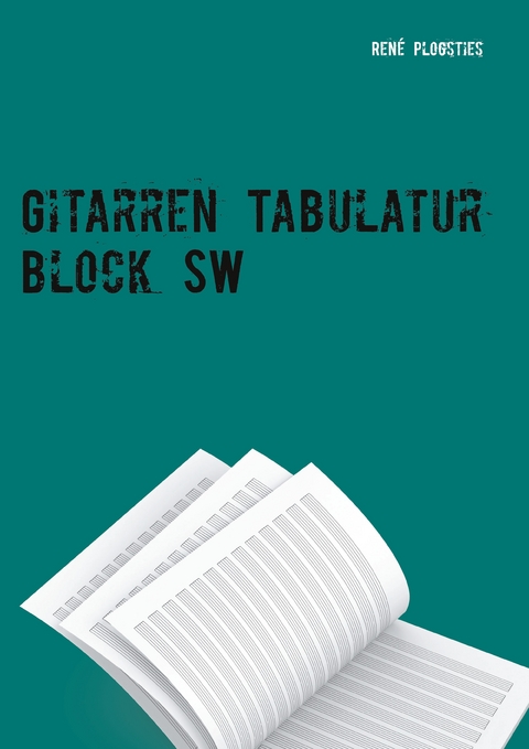 Gitarren Tabulatur Block SW - Ren&eacute; Plogsties